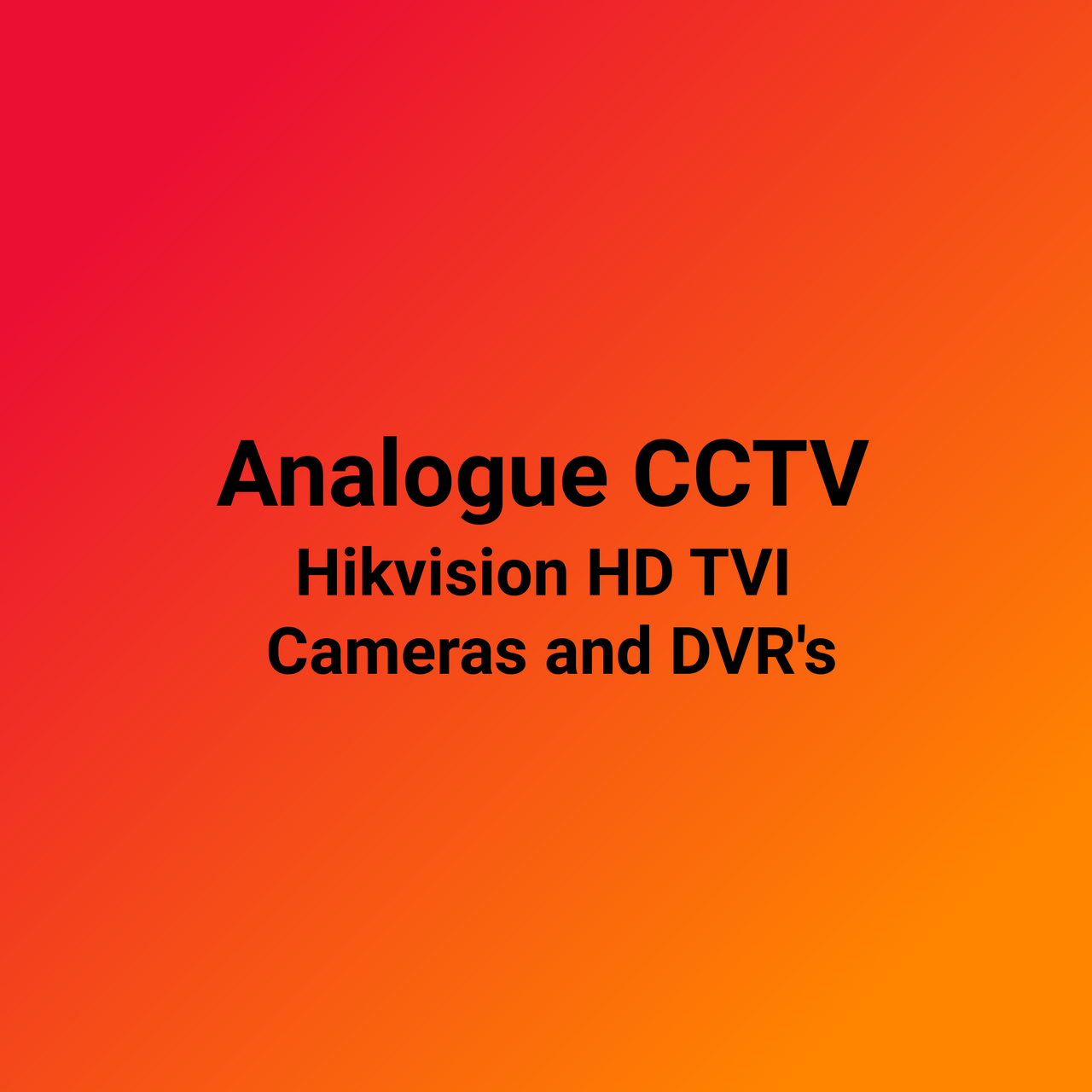 ANALOGUE CCTV